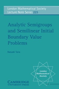 Enlarge image Cover: Analytic Semigroups and Semilinear Initial Boundary Value Problems - Cambridge University Press