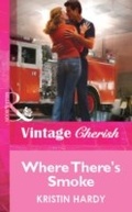 Cover: Where There's Smoke - Mills & Boon