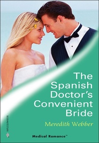 Enlarge image Cover: The Spanish Doctor's Convenient Bride - Harlequin Medical Romance Classic