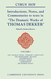 Enlarge image Cover: Introductions, Notes and Commentaries to Texts in ' The Dramatic Works of Thomas Dekker ' - Cambridge University Press
