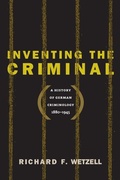 Cover: Inventing the Criminal - The University of North Carolina Press