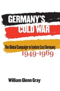 Cover: Germany's Cold War - The University of North Carolina Press
