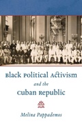 Cover: Black Political Activism and the Cuban Republic - The University of North Carolina Press