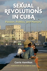 Enlarge image Cover: Sexual Revolutions in Cuba - The University of North Carolina Press