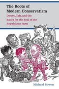 Cover: The Roots of Modern Conservatism - The University of North Carolina Press