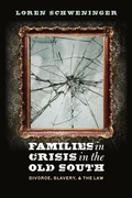 Cover: Families in Crisis in the Old South - The University of North Carolina Press