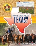 Cover: What's Great about Texas? - Lerner Publications (Tm)