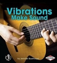 Enlarge image Cover: Vibrations Make Sound - Lerner Publications (Tm)