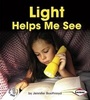 Cover: Light Helps Me See - Lerner Publications (Tm)