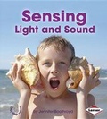 Cover: Sensing Light and Sound - Lerner Publications (Tm)