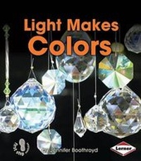 Enlarge image Cover: Light Makes Colors - Lerner Publishing Group
