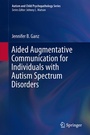 Cover: Aided Augmentative Communication for Individuals with Autism Spectrum Disorders - Springer