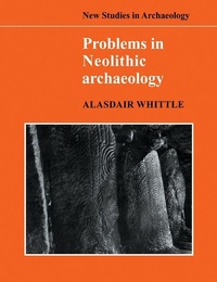 Enlarge image Cover: Problems in Neolithic Archaeology - Cambridge University Press