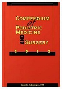 Abbildung von: Compendium of Podiatric Medicine and Surgery 2012 - Data Trace Publishing Company