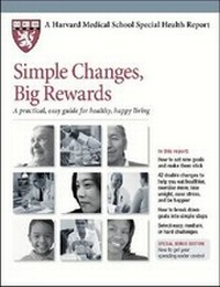 Enlarge image Cover: Simple Changes, Big Rewards - Harvard Health Publications