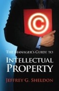 Cover: The Manager's Guide to Intellectual Property - HRD Press Inc.,U.S.
