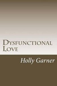 Enlarge image Cover: Dysfunctional Love - Speedy Publishing LLC