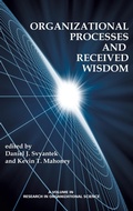 Cover: Organizational Processes and Received Wisdom - Information Age Publishing