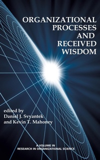 Enlarge image Cover: Organizational Processes and Received Wisdom - Information Age Publishing