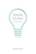 Cover: Thinking about Things and Other Frivolities - Wipf & Stock Publishers