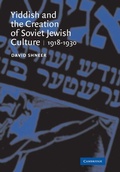 Cover: Yiddish and the Creation of Soviet Jewish Culture - Cambridge University Press