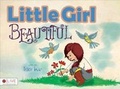 Cover: Little Girl Beautiful - Tate Publishing & Enterprises