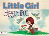 Enlarge image Cover: Little Girl Beautiful - Tate Publishing & Enterprises