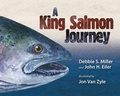 Cover: A King Salmon Journey - University of Alaska Press