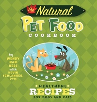 Enlarge image Cover: The Natural Pet Food Cookbook - Howell Books