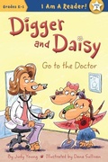 Cover: Digger and Daisy Go to the Doctor - Sleeping Bear Press