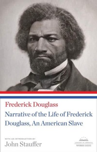 Abbildung von: Narrative Of The Life Of Frederick Douglass, An American Slave - The Library of America
