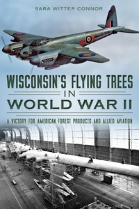 Abbildung von: Wisconsin's Flying Trees in World War II - The History Press