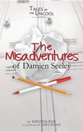 Cover: The Misadventures of Damien Seeley - Scobre Press