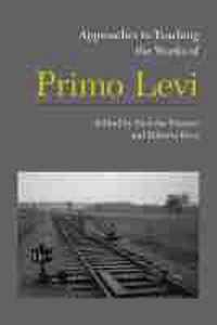 Enlarge image Cover: Approaches to Teaching the Works of Primo Levi - Modern Language Association of America