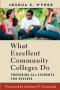 Cover: What Excellent Community Colleges Do - Harvard Educational Publishing Group