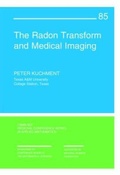 Cover: The Radon Transform and Medical Imaging - Society for Industrial & Applied Mathematics,U.S.