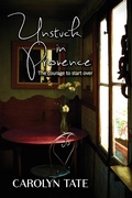 Cover: Unstuck in Provence - Carolyn Tate & Co.