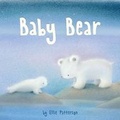 Cover: Baby Bear - Top That! Publishing Ltd