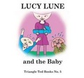 Cover: Lucy Lune and the Baby - Starborn Books