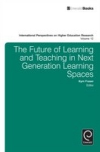 Enlarge image Cover: The Future of Learning and Teaching in Next Generation Learning Spaces - Emerald Publishing Limited