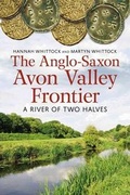 Cover: The Anglo-Saxon Avon Valley Frontier - Fonthill Media Ltd