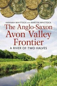 Enlarge image Cover: The Anglo-Saxon Avon Valley Frontier - Fonthill Media Ltd