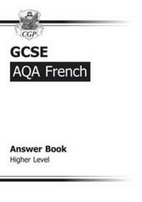 Abbildung von: GCSE French AQA Answers (for Workbook) - Higher (A*-G course) - Coordination Group Publications Ltd (CGP)