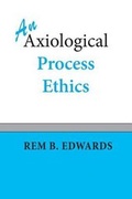 Cover: An Axiological Process Ethics - Riverhouse LLC