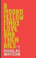 Cover: A Moody Fellow Finds Love and Then Dies - OUTPOST19