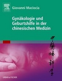 Abbildung von: Gynäkologie und Geburtshilfe in der chinesischen Medizin - Urban & Fischer