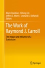 Cover: The Work of Raymond J. Carroll - Springer