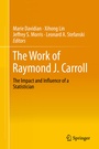 Cover: The Work of Raymond J. Carroll - Springer