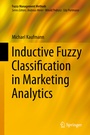 Cover: Inductive Fuzzy Classification in Marketing Analytics - Springer