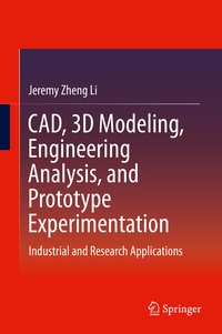Abbildung von: CAD, 3D Modeling, Engineering Analysis, and Prototype Experimentation - Springer